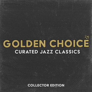 Golden Choice (Curated Jazz Classics)