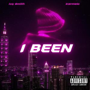 I Been (feat. Karmelo) [Explicit]