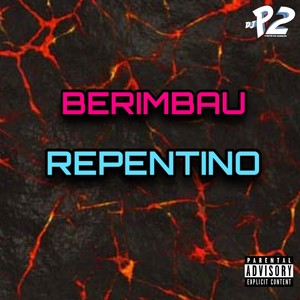 BERIMBAU REPENTINO (Explicit)