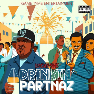 Drinkin Partnaz (Explicit)