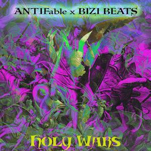 Holy Wars (feat. ANTIFable) [Explicit]