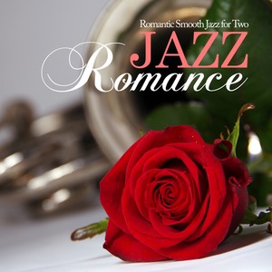 JAZZ ROMANCE Romantic Smooth Jazz for Two