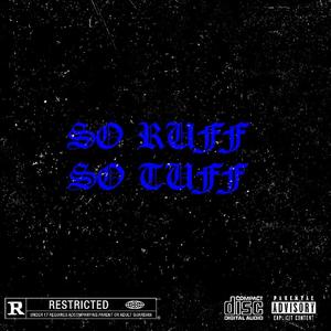 So Ruff So Tuff (feat. 949_creeper) (Explicit)