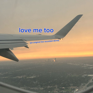 love me too. (live recording)