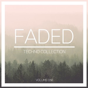 Faded Techno Collection, Vol. 1