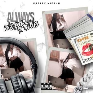 Always Working (Explicit)