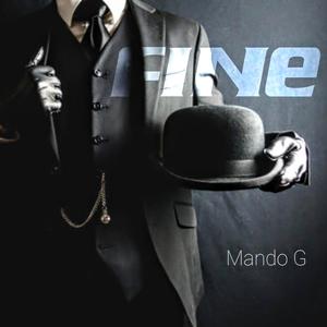 Fine (feat. Mando G) [Explicit]