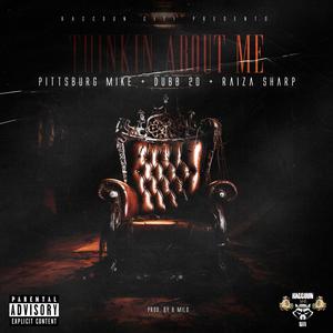 Thinkin about me (feat. Pittsburg Mike & Dubb 20) (Explicit)