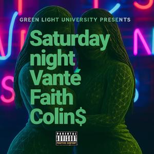 Saturday Night (feat. Faith Colin$) (Explicit)