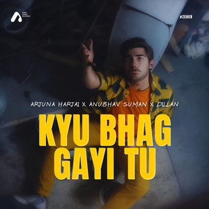 Kyu Bhag Gayi Tu