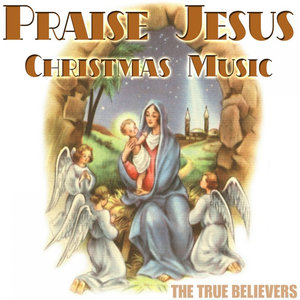 Praise Jesus Christmas Music