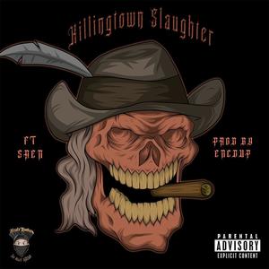 Killingtown Slaughter (Explicit)