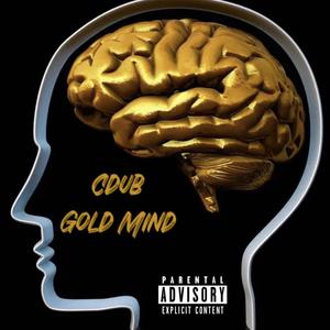 Cdub Gold Mind (Explicit)