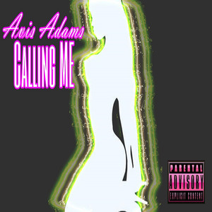 Calling Me (Explicit)