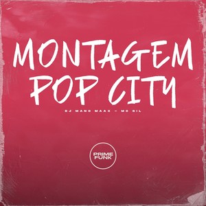 MONTAGEM POP CITY (Explicit)