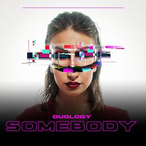 SOMEBODY