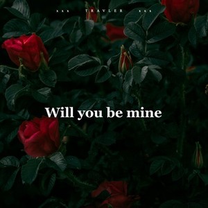 Will You Be Mine