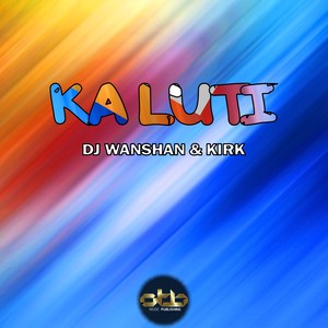 DJ Wanshan - Ka Luti
