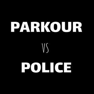 Parkour Vs Police