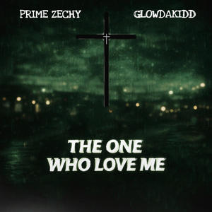 THE ONE WHO LOVE ME