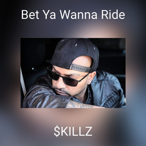 Bet Ya Wanna Ride (Explicit)