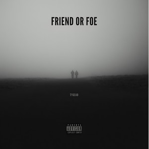 Friend or Foe (Explicit)