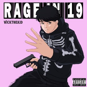 Rage In 19 (Explicit)