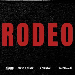 RODEO (feat. DijonJaxn) [Explicit]