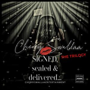 Signed, Sealed & Delivered... The Trilogy: SIGNED (Explicit)