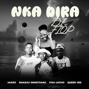 Nka Dira di flop (feat. Smadav Onketsang, Fixa Locho & Queen Vee)