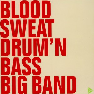 Blood, Sweat, Drum 'n Bass
