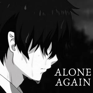 ALONE AGAIN (Explicit)