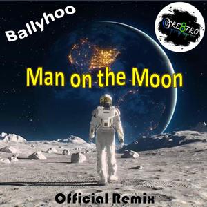Man on the Moon Ballyhoo (Official Remix)