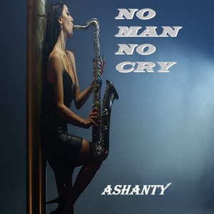 NO MAN NO CRY(SAX)