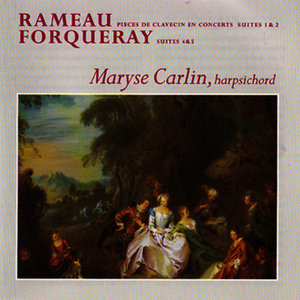 Rameau - Pieces De Clavecin En Concerts - Forqueray Suites 4 and 5