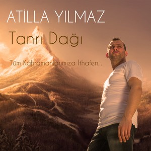 Tanrı Dağı (Tüm Kahramanlarımıza İthafen)