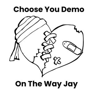 Choose You......Demo (Explicit)