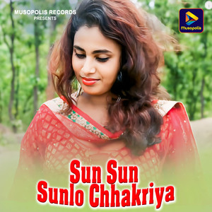 Sun Sun Sunlo Chhakriya