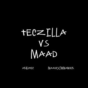 TECZILLA VS MAAD (Explicit)