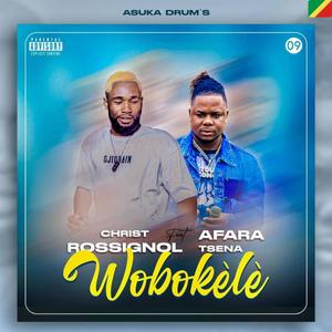 WOBOKELE (feat. CHRIST ROSSIGNOL & AFARA TSENA)