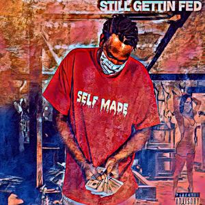 StiLLL GeTTiN FeD (feat. TriLLL WiLL) [Explicit]