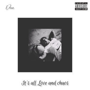 It's All Love And Chaoz (Explicit)