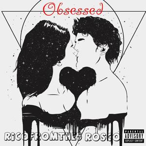Obsessed (feat. Rosco) (Explicit)