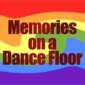 Memories on a Dance Floor