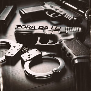 Fora da Lei (Explicit)