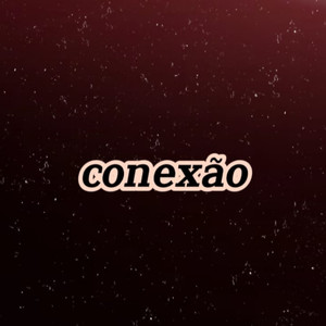 Conexão (Explicit)