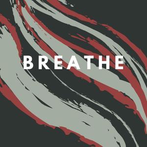 Breathe (feat. Mayanthi De Silva & Paul McGlone)