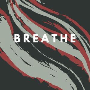 Breathe(feat. Mayanthi De Silva & Paul McGlone)