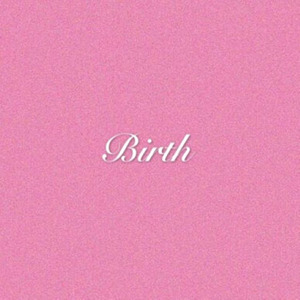 Birth