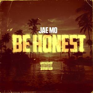 Be Honest (Explicit)